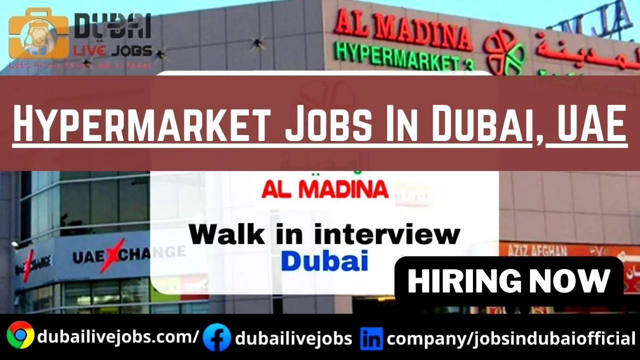 Al Madina Hypermarket Jobs In Dubai 